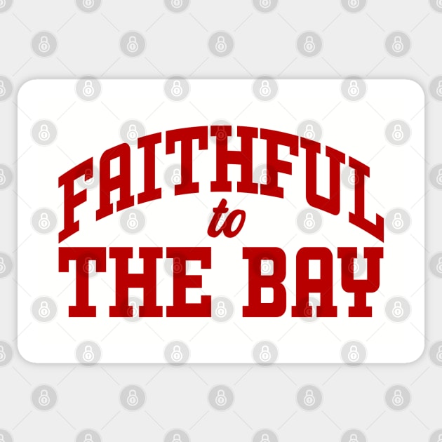 Faithful to the Bay! Support the Niners! Sticker by MalmoDesigns